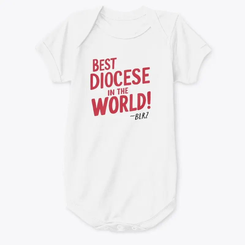 Best Diocese in the World!  Onesie.